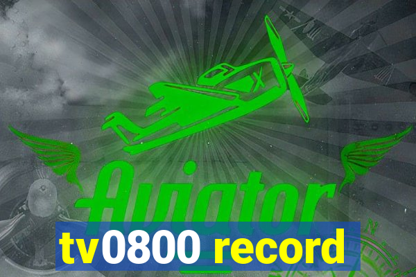 tv0800 record